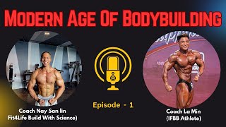 Modern Age Of Bodybuilding (Episode-1)