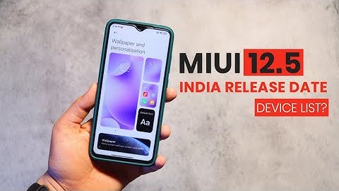 MIUI 12.5 India Release Date | MIUI 12.5 Update Device List [Official List]