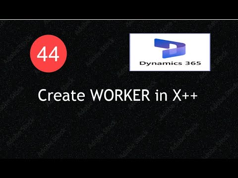 X++ Code to Create Worker in D365 F&O| Lecture 44|#d365fo #msdyn365 ...