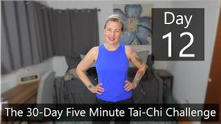 Day 12- The 30-Day Five Minute Tai-Chi Challenge Day 12- The 30-Day Five Minute Tai-Chi Challenge