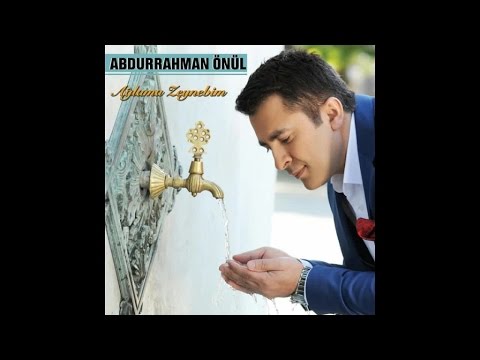 Abdurrahman Önül - Bir kez yavru dese annem