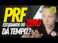 Ainda dá tempo de ser aprovado na PRF? Começando do zero.