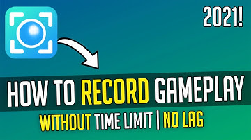 How to Record Gameplay without Time Limit? | No Lag & 100% Free