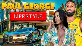 Famous Paul George Lifestyle, Wife, Kids, House, Cars, and Net Worth Profile