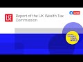 Report of the UK Wealth Tax Commission | LSE Online Event