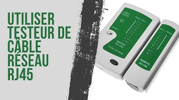 Comment tester un câble Réseau Ethernet RJ45 ?