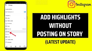 How to Add Highlights on Instagram Without Posting on Story | How to Tutor