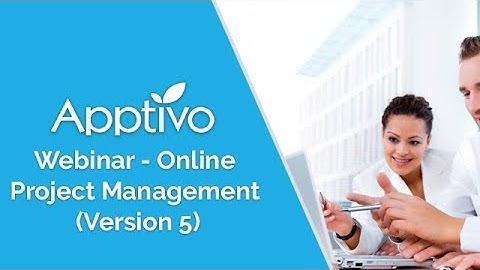Apptivo Webinar - Online Project Management (Version 5)