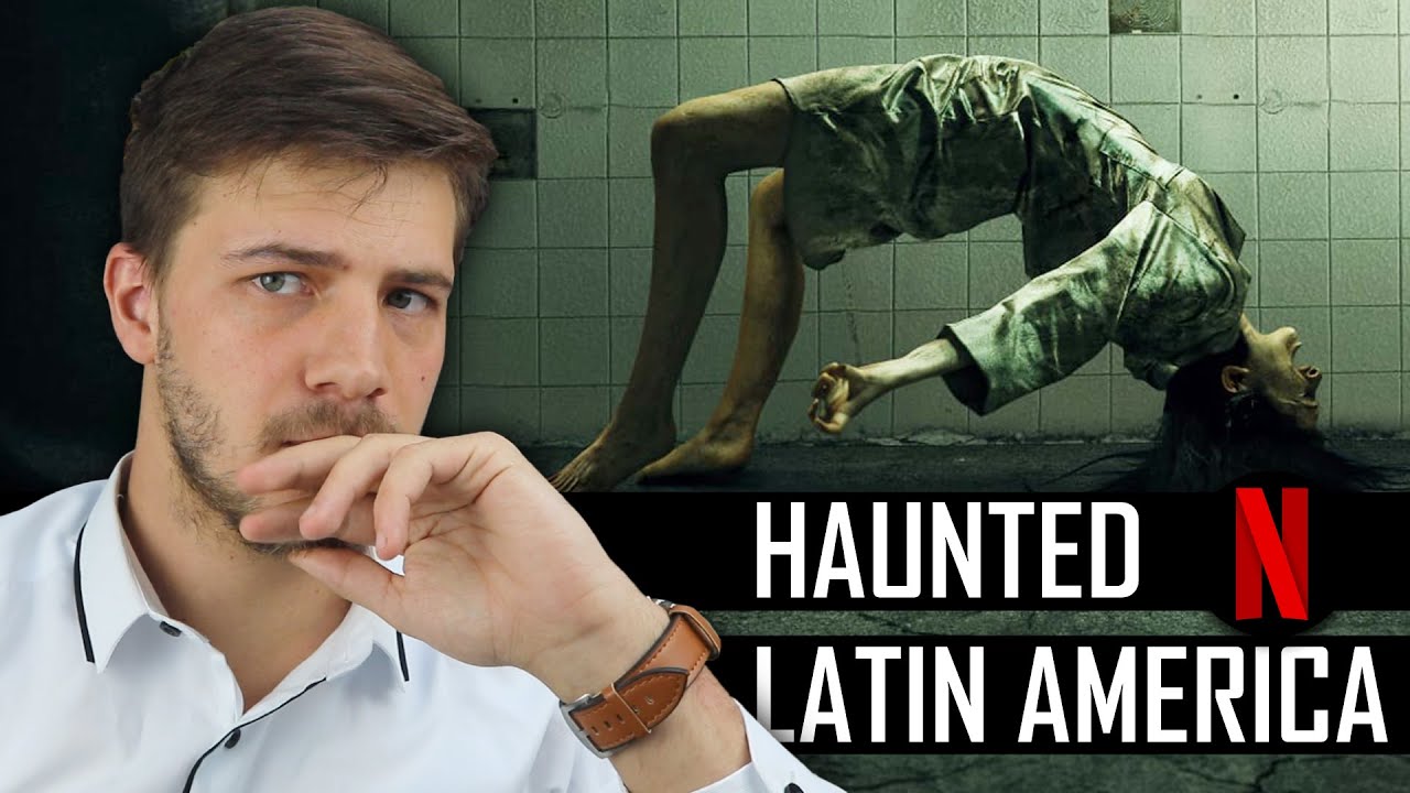 Haunted Latin America (Haunted Latinoamérica) Netflix Review YouTube