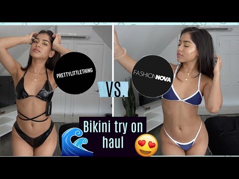 BIKINI TRY ON HAUL: Fashion Nova VS. PrettyLittleThing