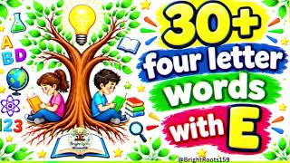 30+ Four Letter Words Starting With E | Easy English Words for Kids to Learn & Spell | Phonics