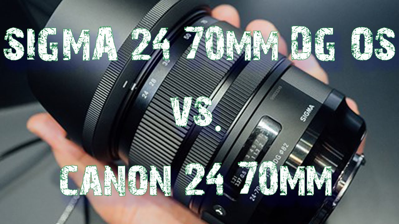 Sigma 24 70mm F 2 8 Dg Os Hsm Art Lens Vs Canon Ef 24 70mm F 2 8l Ii Usm Lens Specs Review Youtube