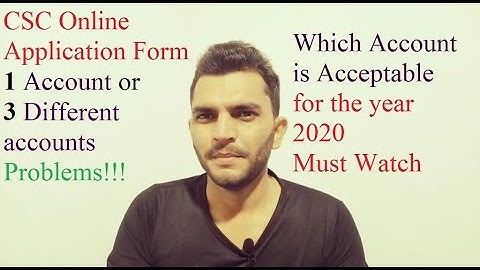 CSC Application Form One Account and Three Different Accounts Confusion || Which method  accepted