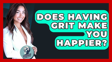 Does Having Grit Make You Happier? - Philosophy Beyond