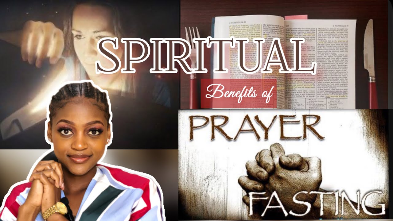 Spiritual Benefits Of Prayer fasting youtube prayer christian spiritual-benefits-of-prayer-fasting-youtube-prayer-christian