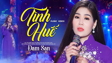 Tình Huế - Đam San | Ca Khúc Trữ Tình Xứ Huế Gây Thương Nhớ Triệu Người