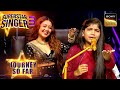 &quot;Der Na Ho Jaye&quot; पर इस जुगलबंदी में Captains ने दिया साथ | Superstar Singer 3 | Journey So Far