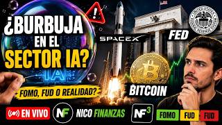 ¿Burbuja en el sector IA? Space X, FED, BITCOIN, FOMO, FUD | Nico Finanzas | EN VIVO  NF3