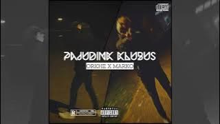 ORKHE x MARKO - PAJUDINK KLUBUS