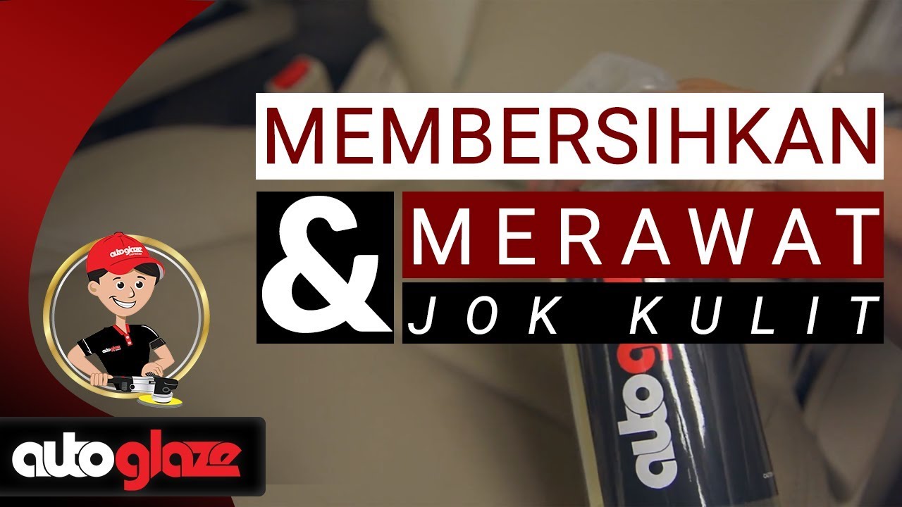  Cara  Membersihkan dan Merawat Jok  Kulit Mobil  YouTube