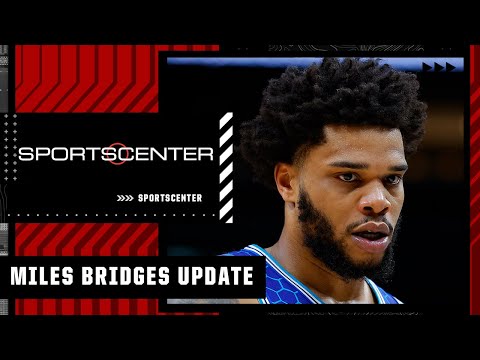 Miles Bridges facing three felony domestic violence charges | SportsCenter