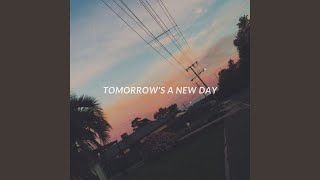 Tomorrow's a New Day