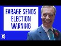 Farage Sends Out Election Warning