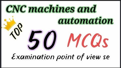 🤫CNC MACHINE💕/TOP 50 MCQs/Final year mechanical