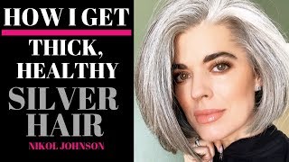 HOW I GET THICK, HEALTHY SILVER HAIR | Nikol Johnson