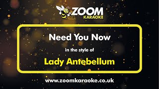Video thumbnail of "Lady Antebellum - Need You Now - Karaoke Version from Zoom Karaoke"