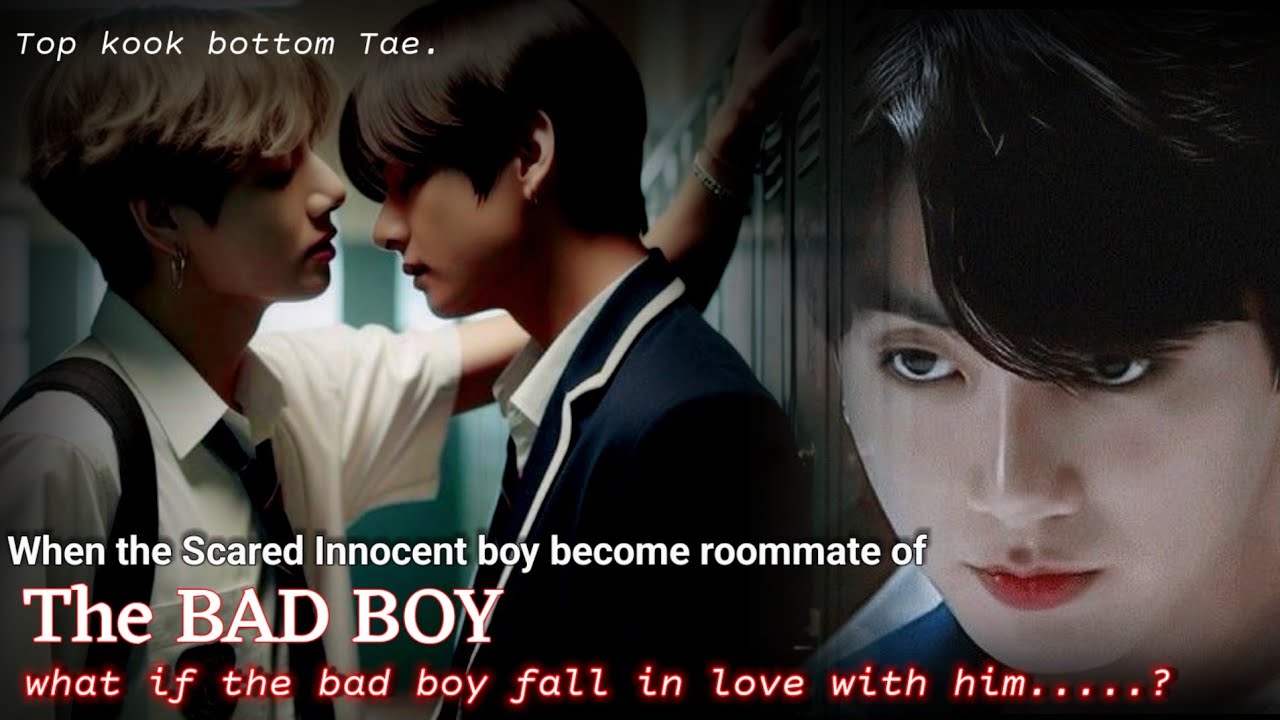 Part-1 When the Scared Innocent boy become roommate of The bad boy of the school//Taekook ff bad boy