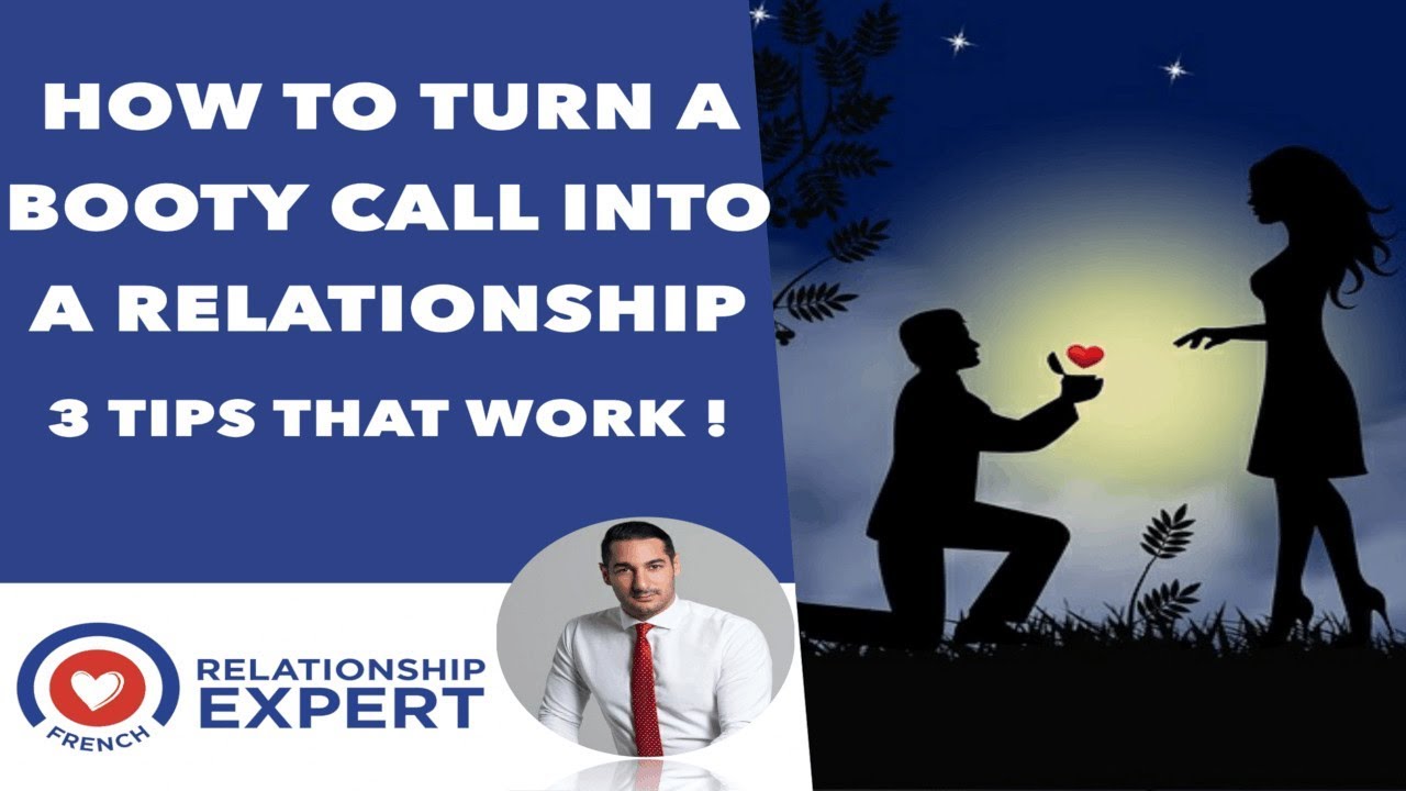 How To Turn A Booty Call Into A Relationship | 3 Tips That Work!