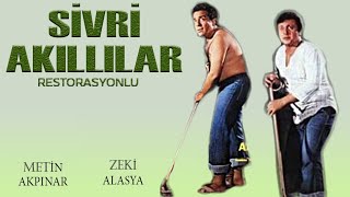 Sivri Akıllılar Türk Filmi Restorasyonlu Full Zeki̇ Alasya Meti̇n Akpinar