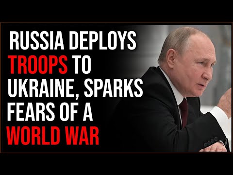 Russia Authorizes Invasion Of Ukraine With 'Peacekeeping' Troops Sparking Fears Of WW3