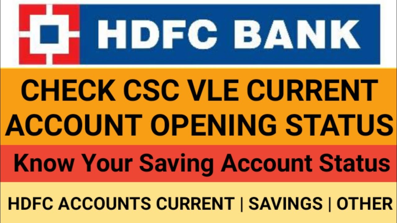 how to check HDFC bank current account opening status HDFC account