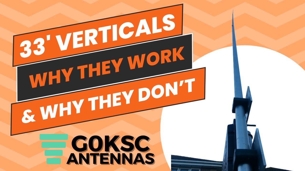 33-футовые вертикали — почему они работают, а почему нет!