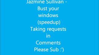 Jazmine Sullivan Bust your windows speed up