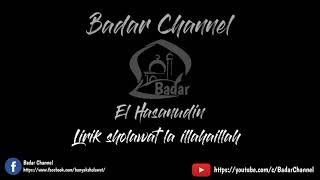 Lirik La ila ha illallah (لَا اِلٰهَ اِلَّا اللّٰهُ) | El Hasanudin | #Fesban #hadroh #sholawatmerdu