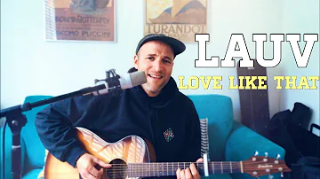 Lauv - Love Like That (cover)
