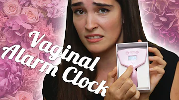 I Tried A Vaginal Alarm Clock