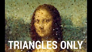 Painting the Mona Lisa...With Triangles! 📐