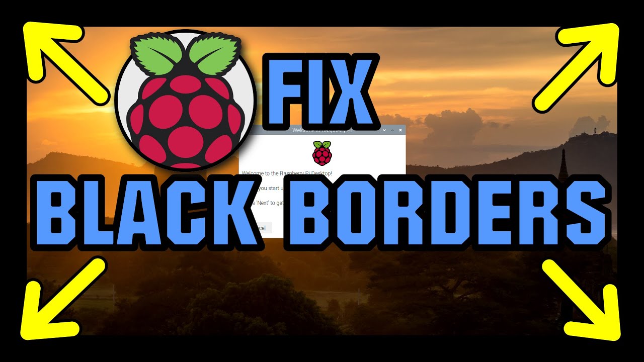 How to Fix Black Borders on Raspberry Pi/NOOBS (Quick Tutorial)