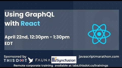 Using GraphQL with React - JavaScript Marathon