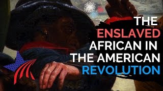 The Enslaved African Who Served In The American Revolution