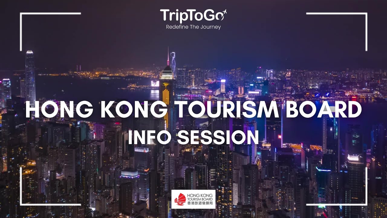 Info Session with Hong Kong Tourism Board | TripToGo