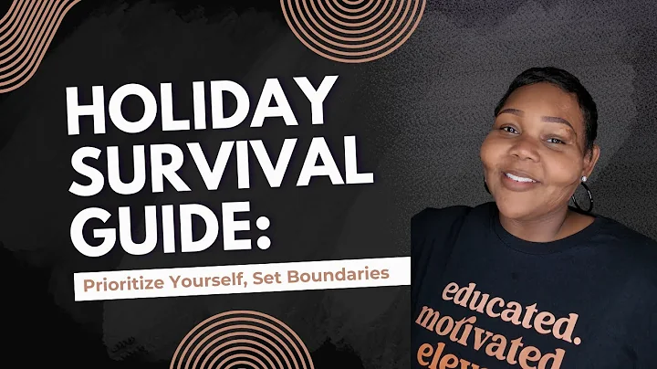 Holiday Survival Guide: Prioritize Yourself, Set Boundaries
