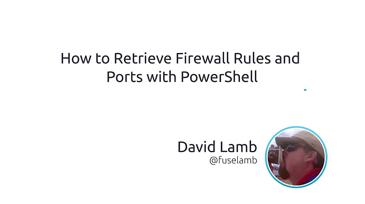 How To Retrieve Firewall Rules And Ports With PowerShell