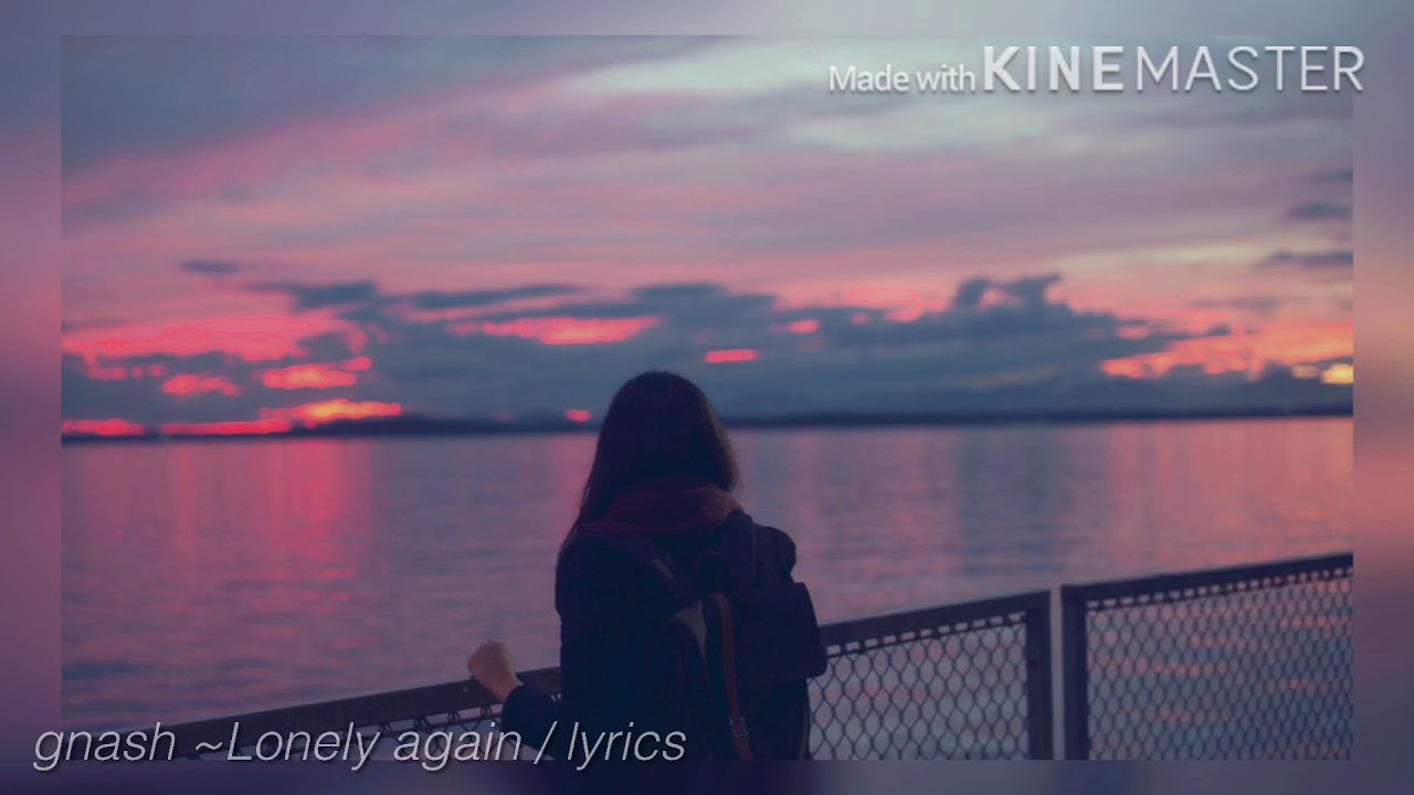 gnash - lonely again (lyrics)
