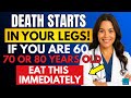 WARNING! Your Legs WEAKEN First! Eat These 7 Foods to Strengthen Them!