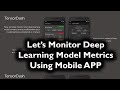 TensorDash- How To Monitor Your Deep Learning Model Metrics, Loss, Accuracy Using Mobile App